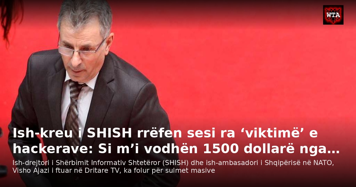 Ish-kreu i SHISH rrëfen sesi ra ‘viktimë’ e hackerave: Si m’i vodhën 1500 dollarë nga…