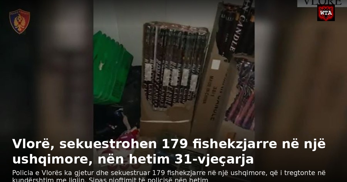 Vlorë, sekuestrohen 179 fishekzjarre në një ushqimore, nën hetim 31-vjeçarja
