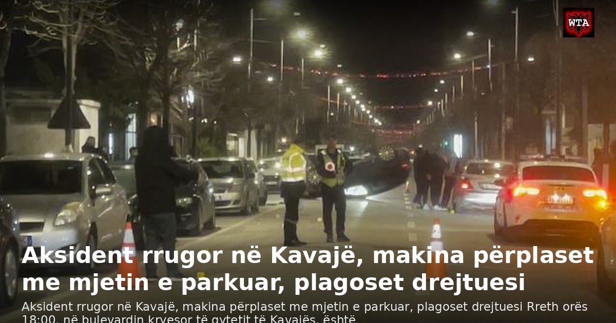 Aksident rrugor në Kavajë, makina përplaset me mjetin e parkuar, plagoset drejtuesi