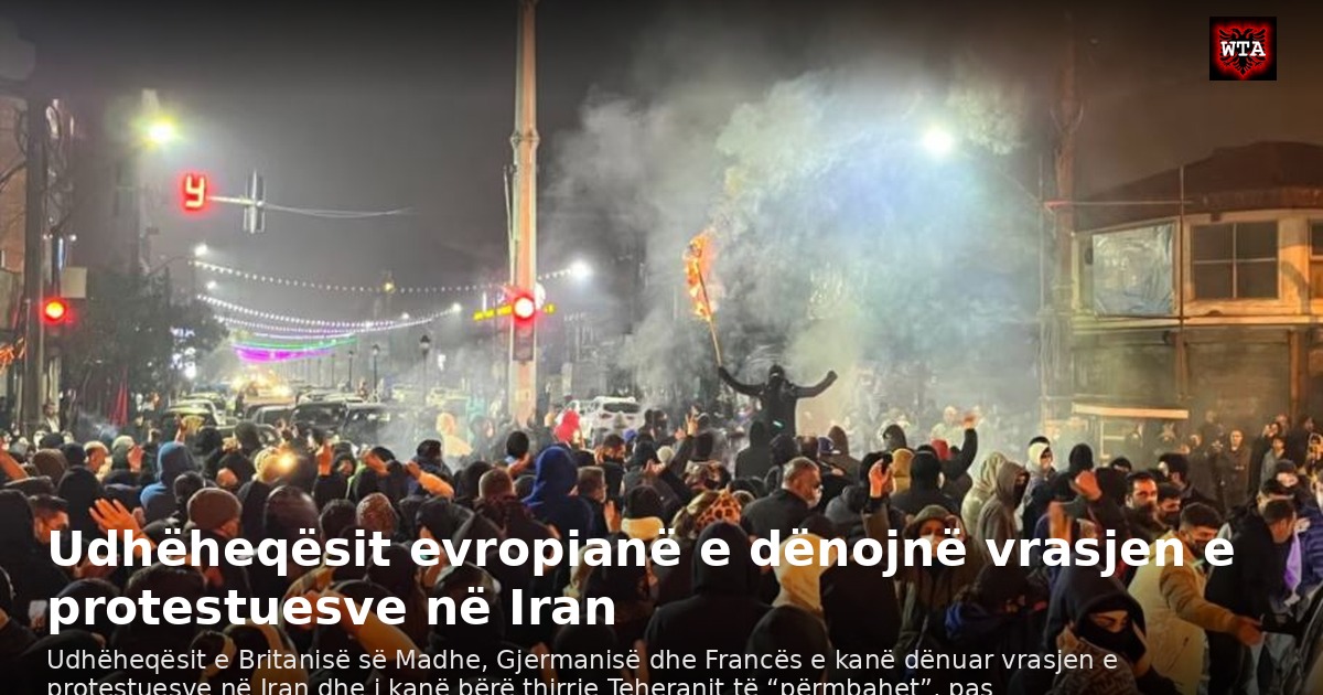 Udhëheqësit evropianë e dënojnë vrasjen e protestuesve në Iran