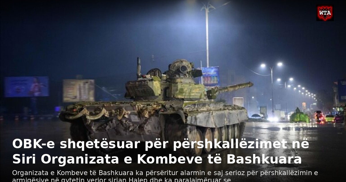 OBK-e shqetësuar për përshkallëzimet në Siri Organizata e Kombeve të Bashkuara