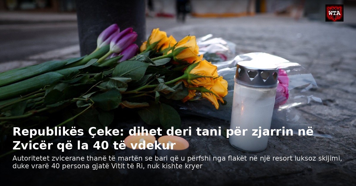 Republikës Çeke: dihet deri tani për zjarrin në Zvicër që la 40 të vdekur