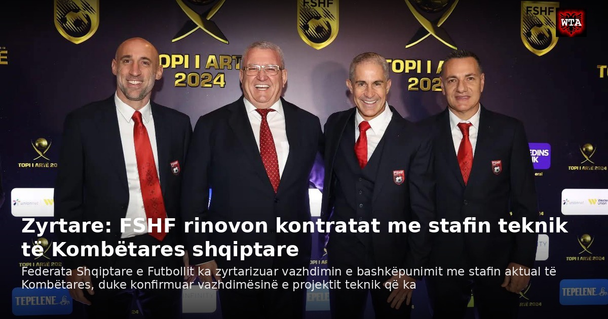 Zyrtare: FSHF rinovon kontratat me stafin teknik të Kombëtares shqiptare