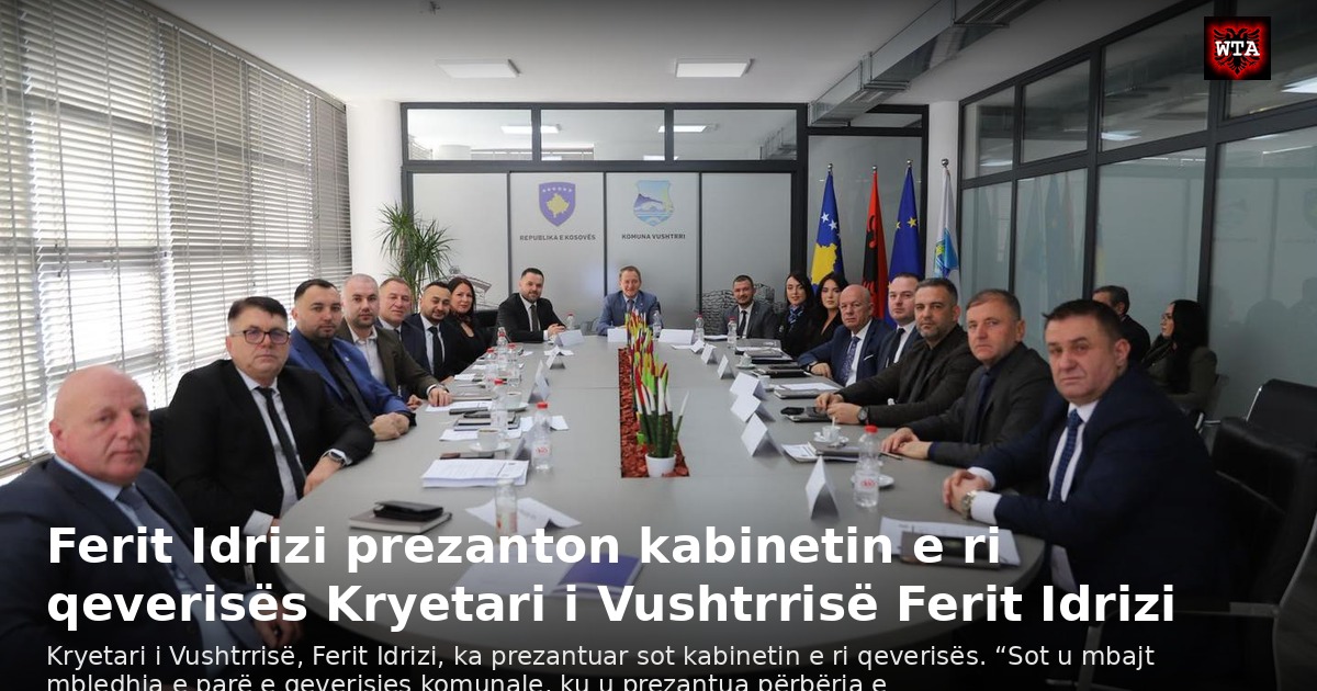 Ferit Idrizi prezanton kabinetin e ri qeverisës Kryetari i Vushtrrisë Ferit Idrizi