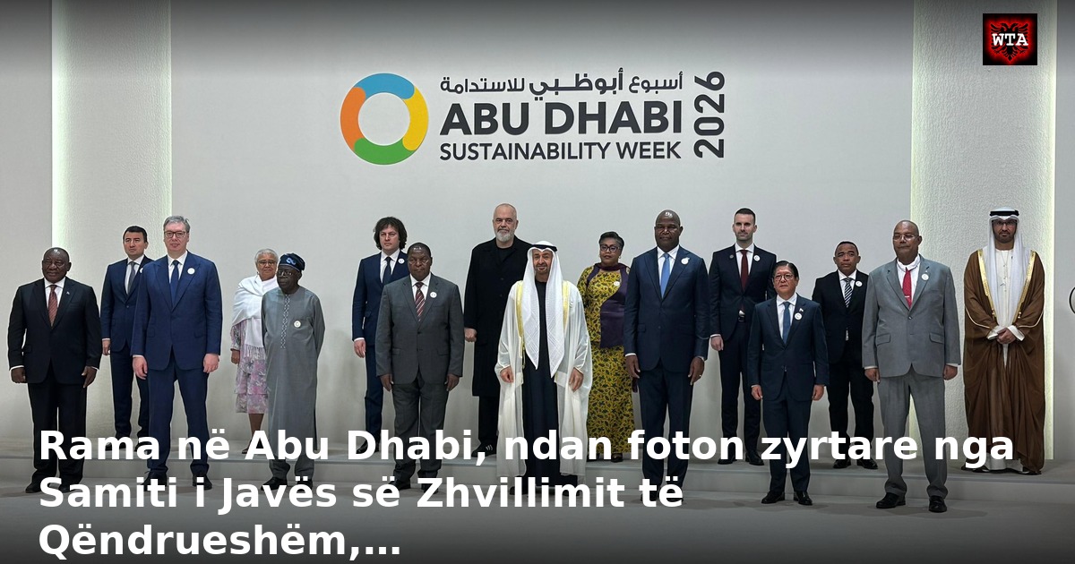 Rama në Abu Dhabi, ndan foton zyrtare nga Samiti i Javës së Zhvillimit të Qëndrueshëm,…