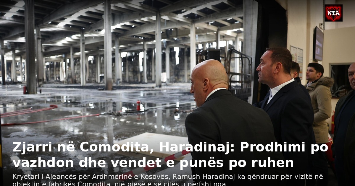 Zjarri në Comodita, Haradinaj: Prodhimi po vazhdon dhe vendet e punës po ruhen