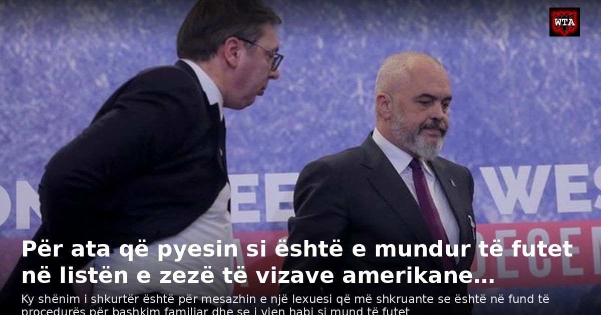 Për ata që pyesin si është e mundur të futet në listën e zezë të vizave amerikane…