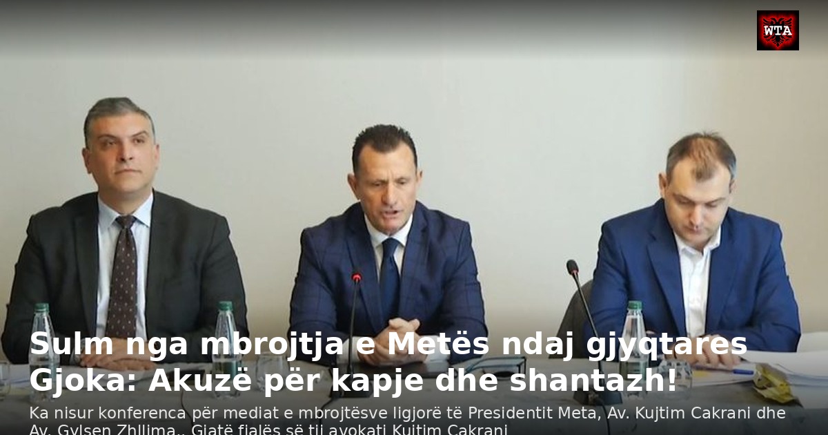 Sulm nga mbrojtja e Metës ndaj gjyqtares Gjoka: Akuzë për kapje dhe shantazh!