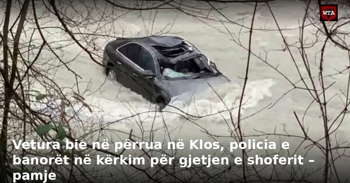 Vetura bie në përrua në Klos, policia e banorët në kërkim për gjetjen e shoferit – pamje
