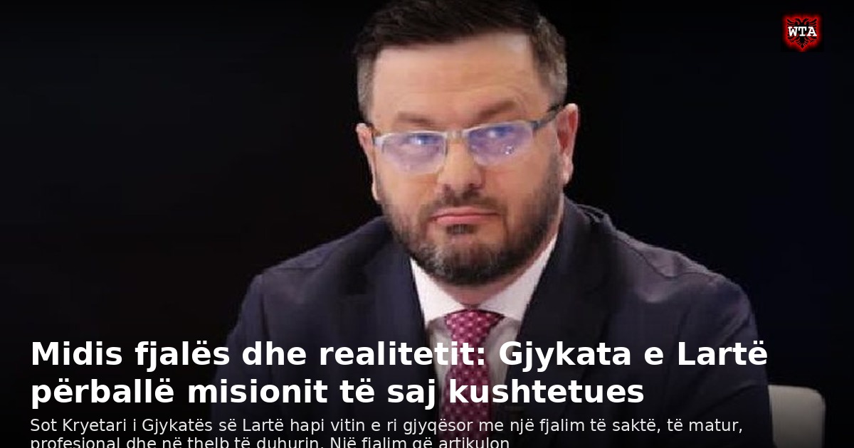 Midis fjalës dhe realitetit: Gjykata e Lartë përballë misionit të saj kushtetues