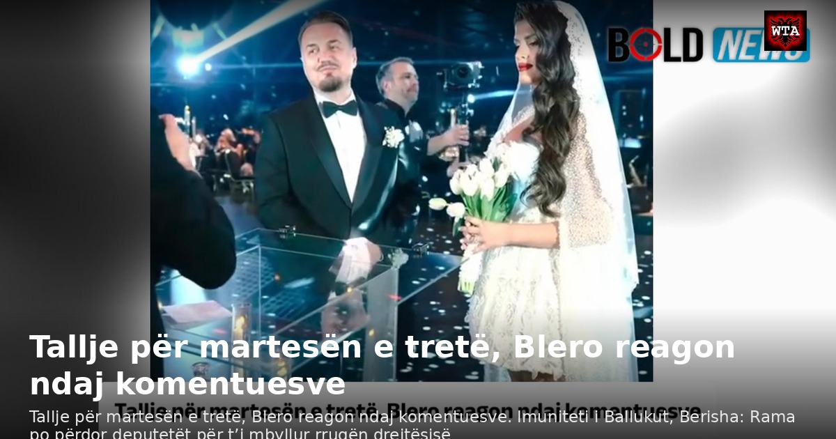 Tallje për martesën e tretë, Blero reagon ndaj komentuesve