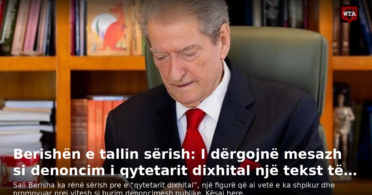Berishën e tallin sërish: I dërgojnë mesazh si denoncim i qytetarit dixhital një tekst të…