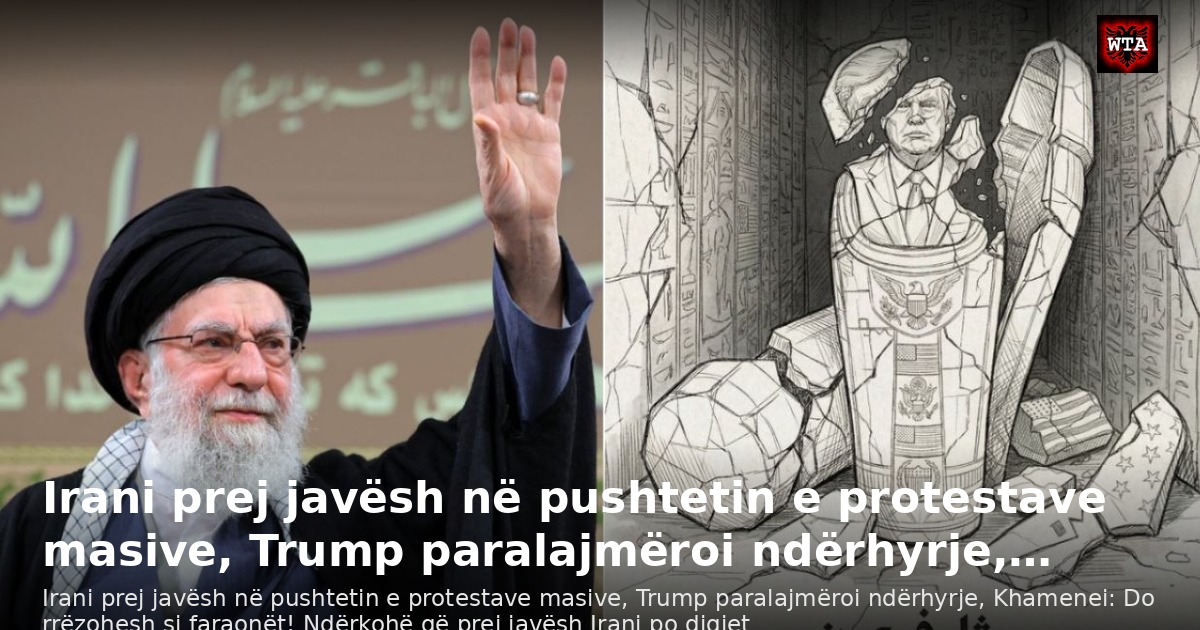 Irani prej javësh në pushtetin e protestave masive, Trump paralajmëroi ndërhyrje,…