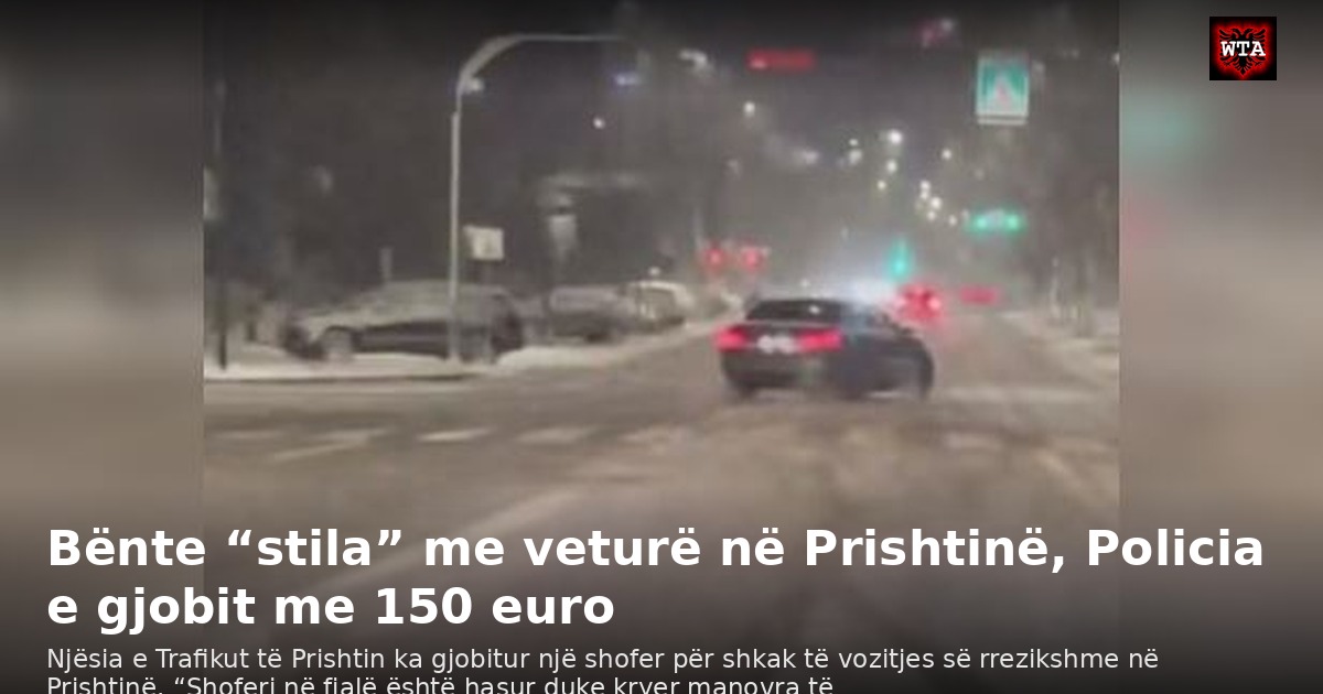 Bënte “stila” me veturë në Prishtinë, Policia e gjobit me 150 euro