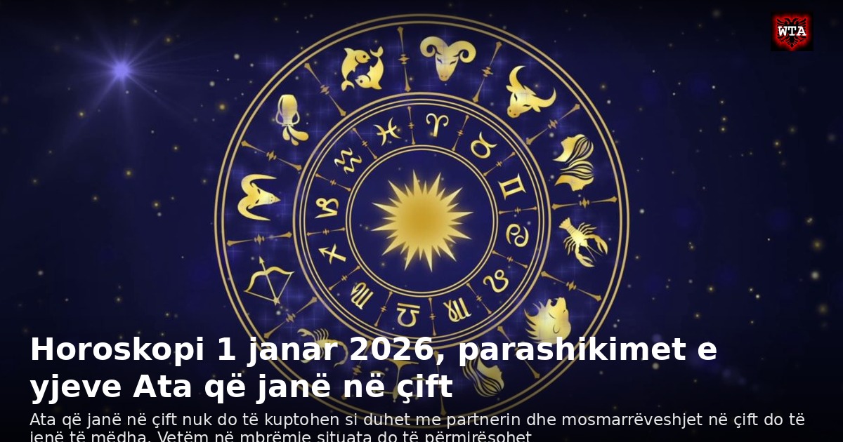 Horoskopi 1 janar 2026, parashikimet e yjeve Ata që janë në çift
