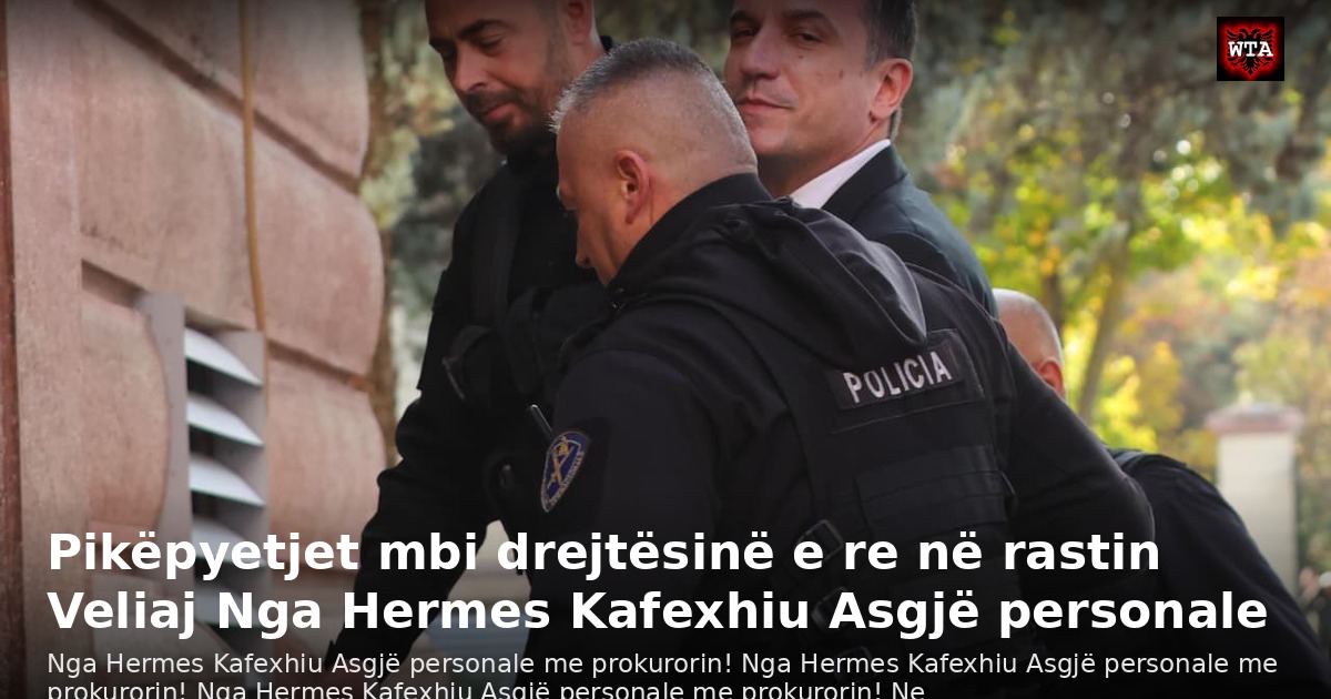 Pikëpyetjet mbi drejtësinë e re në rastin Veliaj Nga Hermes Kafexhiu Asgjë personale