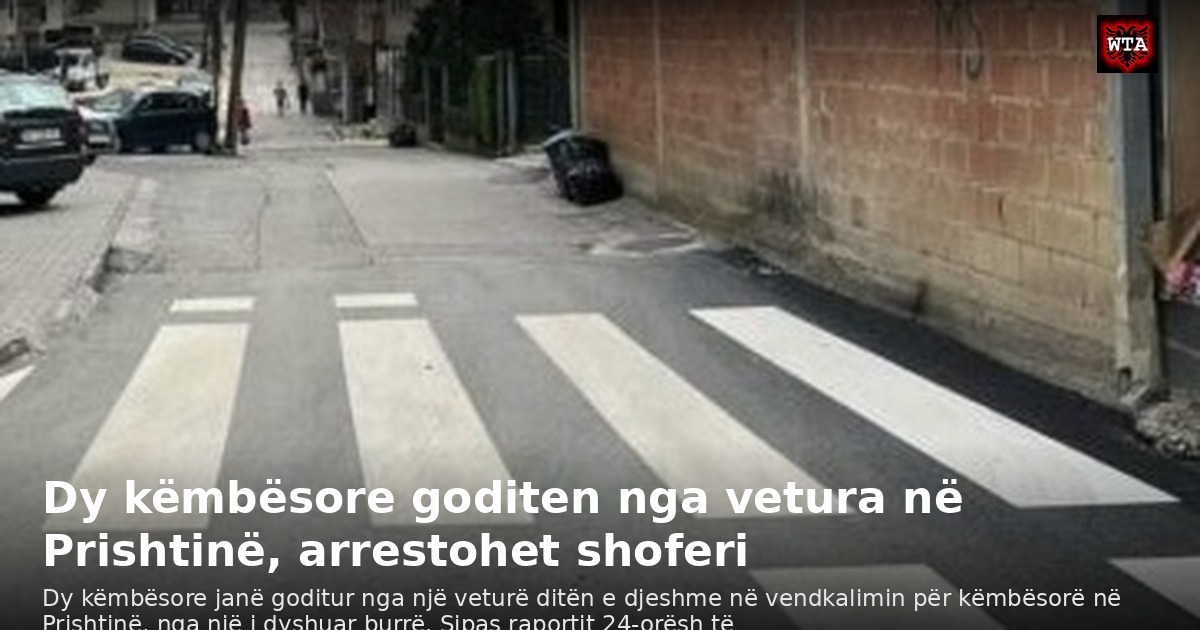 Dy këmbësore goditen nga vetura në Prishtinë, arrestohet shoferi