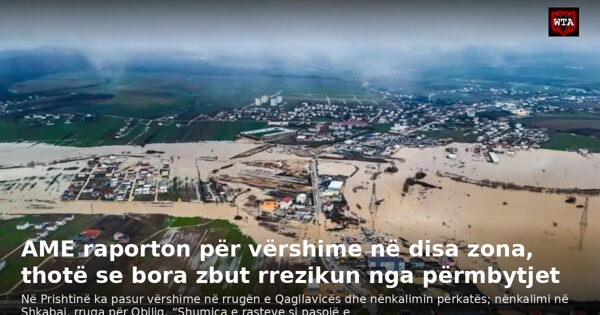 AME raporton për vërshime në disa zona, thotë se bora zbut rrezikun nga përmbytjet
