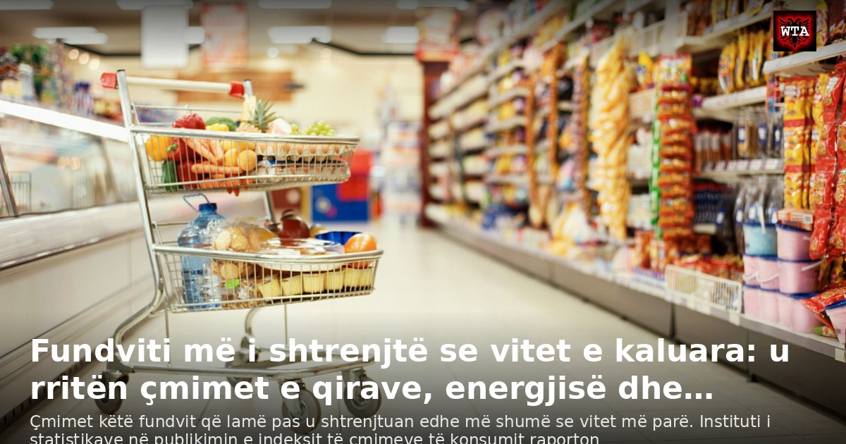 Fundviti më i shtrenjtë se vitet e kaluara: u rritën çmimet e qirave, energjisë dhe…