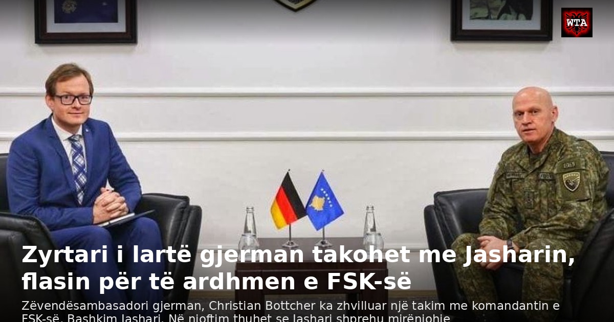 Zyrtari i lartë gjerman takohet me Jasharin, flasin për të ardhmen e FSK-së