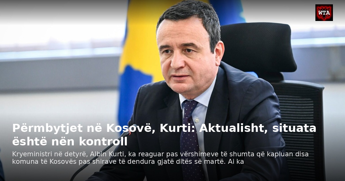 Përmbytjet në Kosovë, Kurti: Aktualisht, situata është nën kontroll
