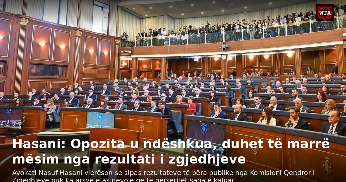 Hasani: Opozita u ndëshkua, duhet të marrë mësim nga rezultati i zgjedhjeve