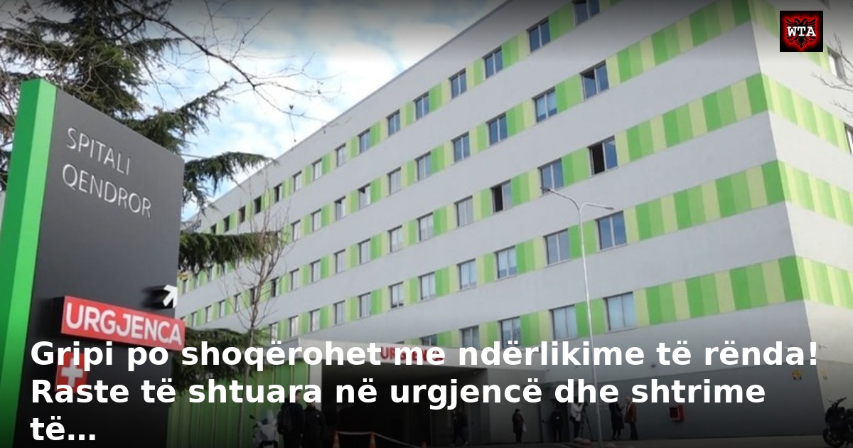 Gripi po shoqërohet me ndërlikime të rënda! Raste të shtuara në urgjencë dhe shtrime të…