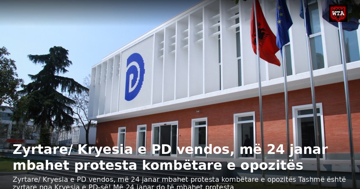 Zyrtare/ Kryesia e PD vendos, më 24 janar mbahet protesta kombëtare e opozitës