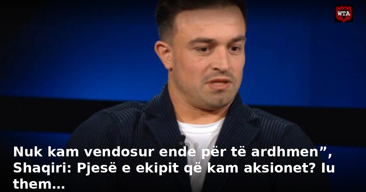Nuk kam vendosur ende për të ardhmen”, Shaqiri: Pjesë e ekipit që kam aksionet? Iu them…