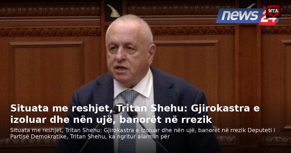 Situata me reshjet, Tritan Shehu: Gjirokastra e izoluar dhe nën ujë, banorët në rrezik