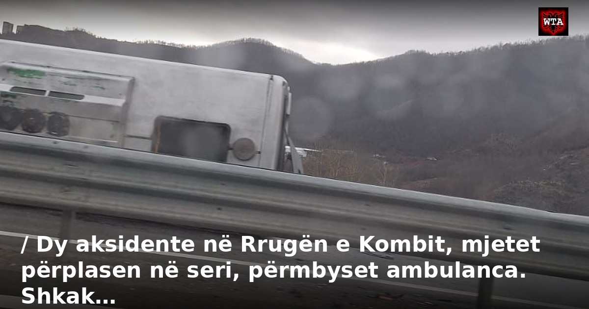 / Dy aksidente në Rrugën e Kombit, mjetet përplasen në seri, përmbyset ambulanca. Shkak…