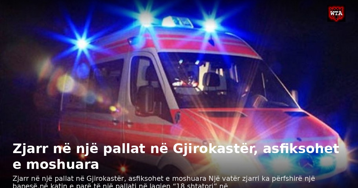 Zjarr në një pallat në Gjirokastër, asfiksohet e moshuara