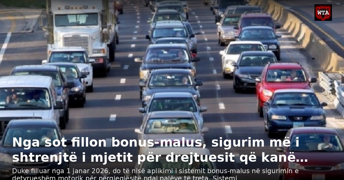 Nga sot fillon bonus-malus, sigurim më i shtrenjtë i mjetit për drejtuesit që kanë…