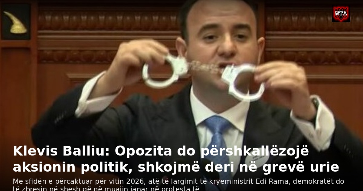 Klevis Balliu: Opozita do përshkallëzojë aksionin politik, shkojmë deri në grevë urie
