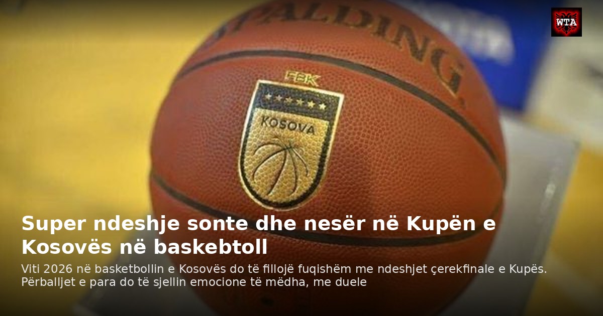 Super ndeshje sonte dhe nesër në Kupën e Kosovës në baskebtoll