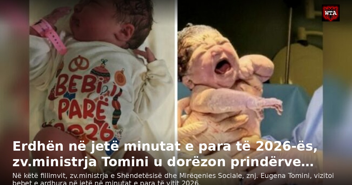 Erdhën në jetë minutat e para të 2026-ës, zv.ministrja Tomini u dorëzon prindërve…