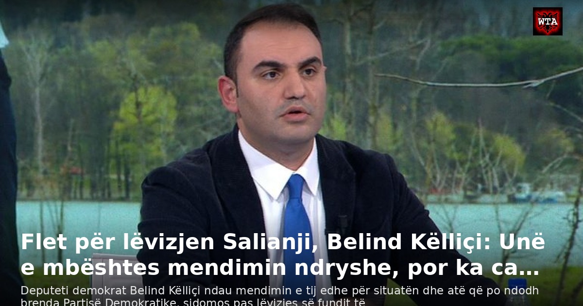 Flet për lëvizjen Salianji, Belind Këlliçi: Unë e mbështes mendimin ndryshe, por ka ca…