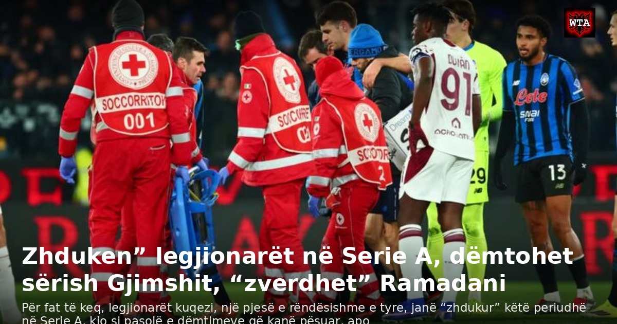 Zhduken” legjionarët në Serie A, dëmtohet sërish Gjimshit, “zverdhet” Ramadani