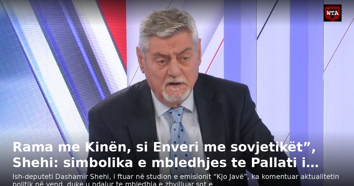 Rama me Kinën, si Enveri me sovjetikët”, Shehi: simbolika e mbledhjes te Pallati i…