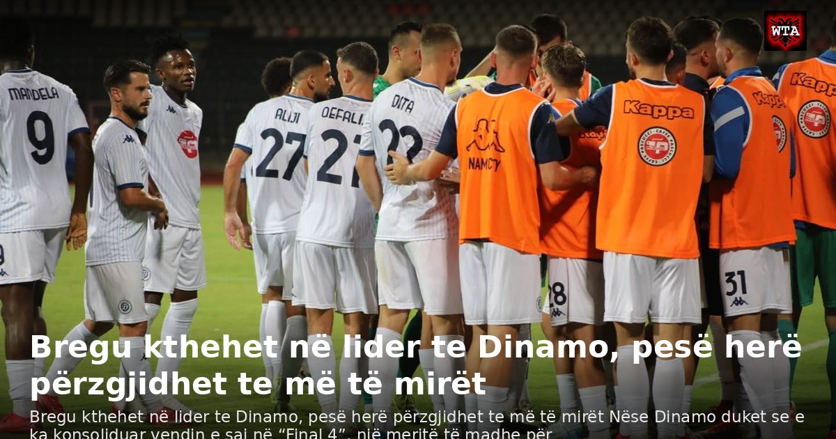 Bregu kthehet në lider te Dinamo, pesë herë përzgjidhet te më të mirët