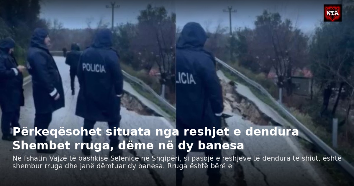 Përkeqësohet situata nga reshjet e dendura Shembet rruga, dëme në dy banesa