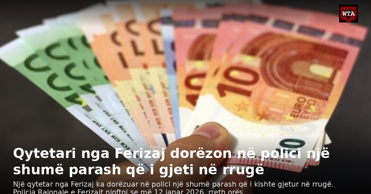 Qytetari nga Ferizaj dorëzon në polici një shumë parash që i gjeti në rrugë