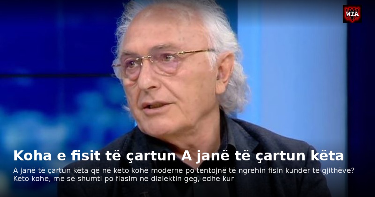 Koha e fisit të çartun A janë të çartun këta