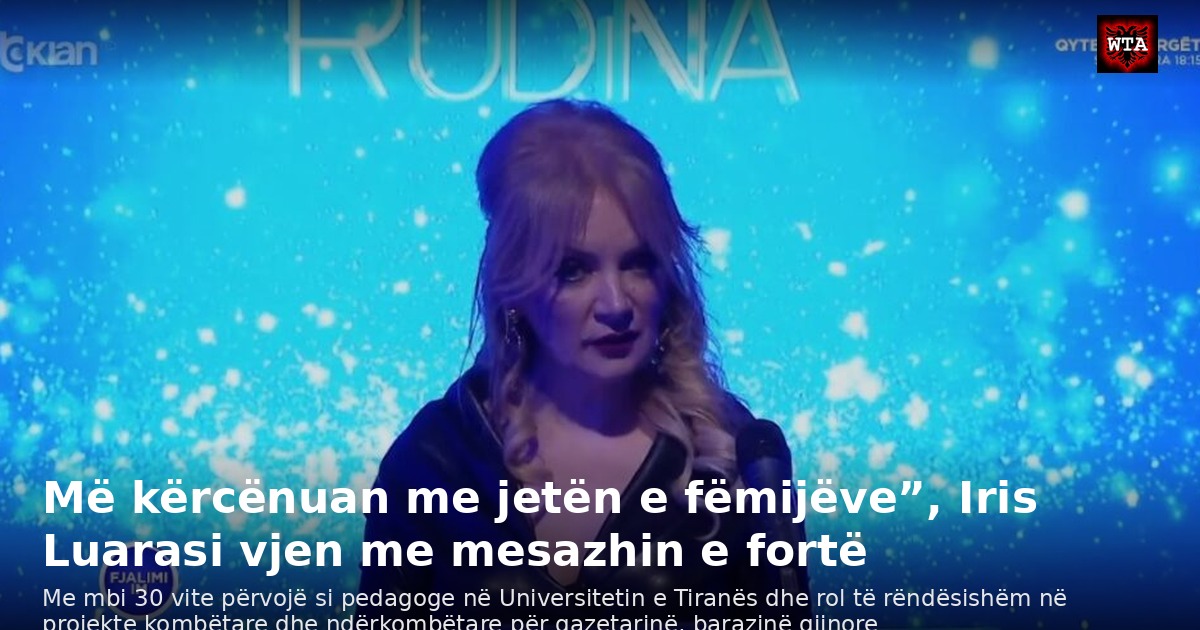 Më kërcënuan me jetën e fëmijëve”, Iris Luarasi vjen me mesazhin e fortë