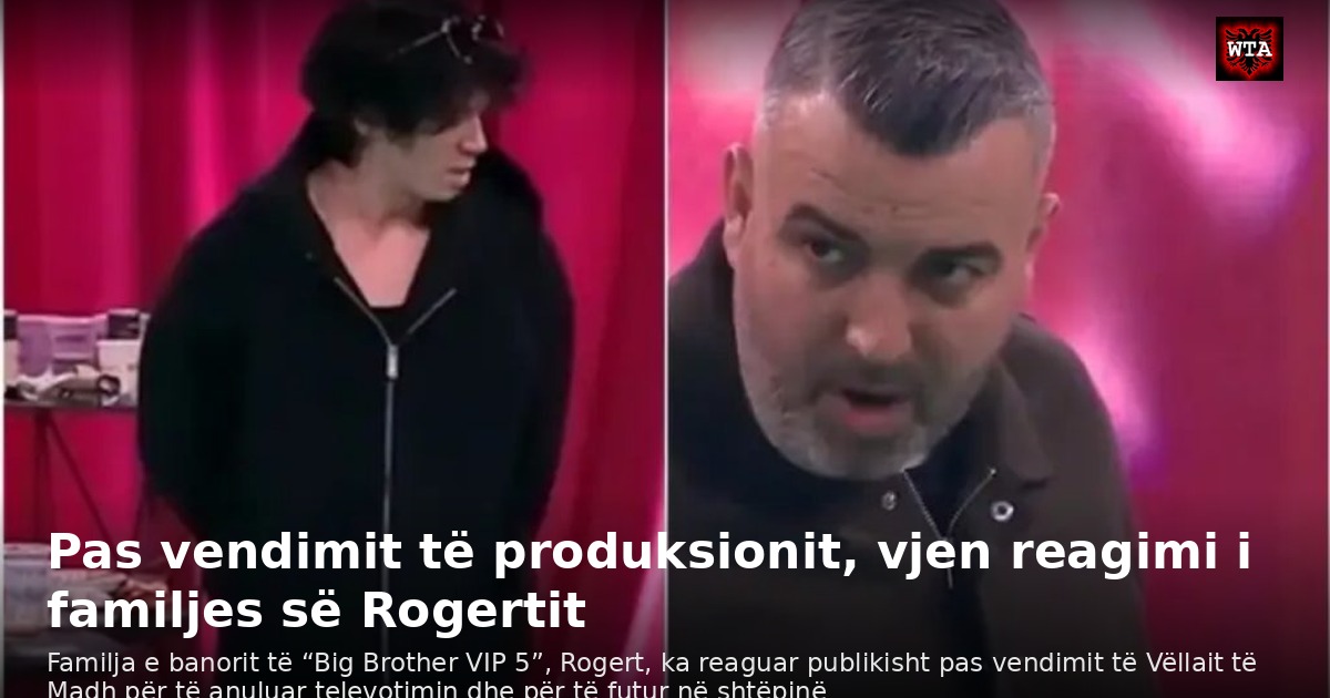Pas vendimit të produksionit, vjen reagimi i familjes së Rogertit