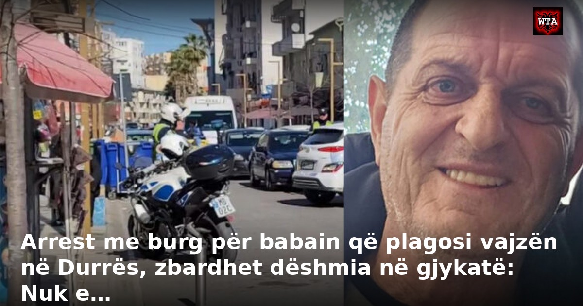 Arrest me burg për babain që plagosi vajzën në Durrës, zbardhet dëshmia në gjykatë: Nuk e…