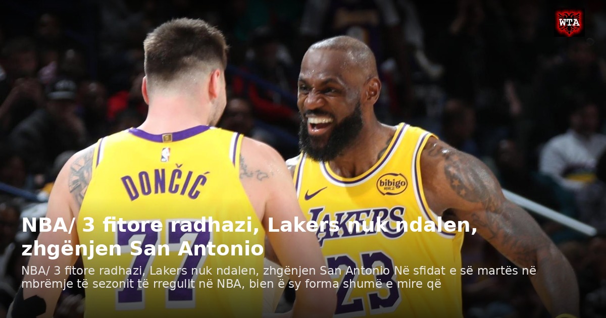 NBA/ 3 fitore radhazi, Lakers nuk ndalen, zhgënjen San Antonio