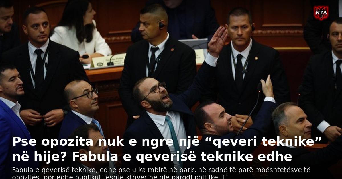 Pse opozita nuk e ngre një “qeveri teknike” në hije? Fabula e qeverisë teknike edhe