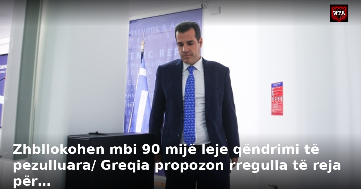 Zhbllokohen mbi 90 mijë leje qëndrimi të pezulluara/ Greqia propozon rregulla të reja për…