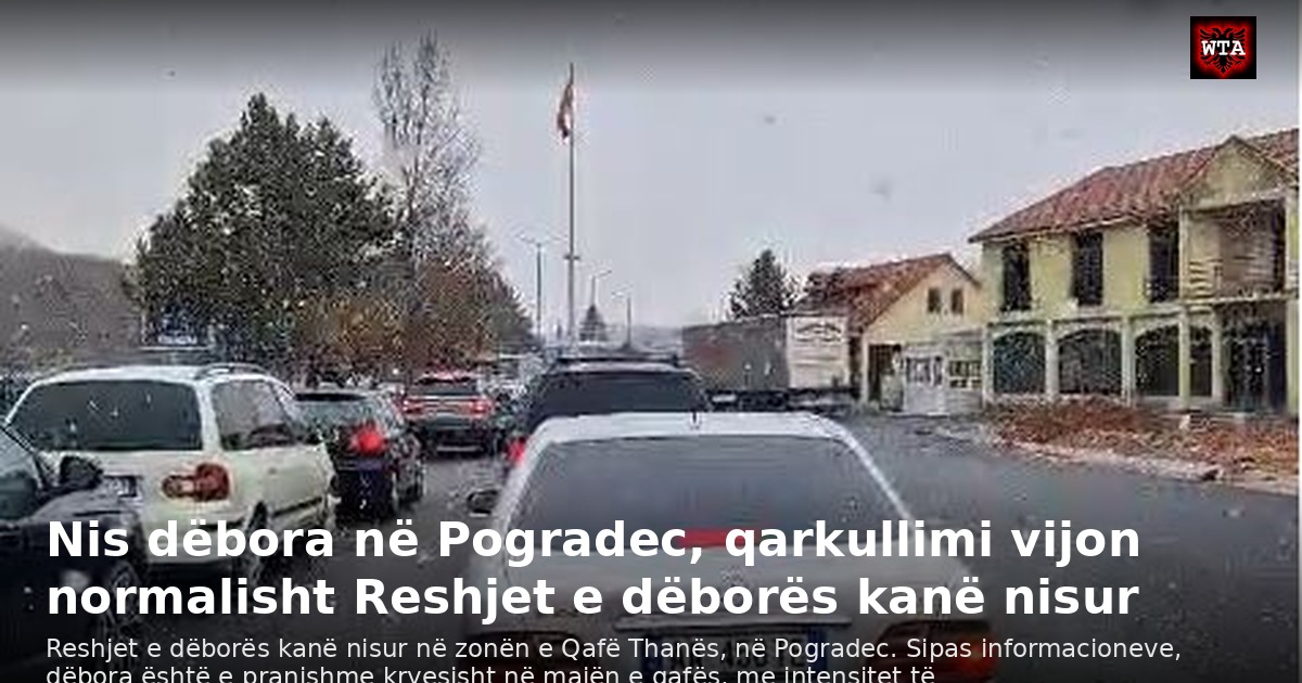 Nis dëbora në Pogradec, qarkullimi vijon normalisht Reshjet e dëborës kanë nisur